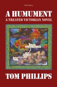Том Филлипс - A Humument: A Treated Victorian Novel