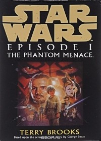 Терри Брукс - Star Wars: Episode I: The Phantom Menace