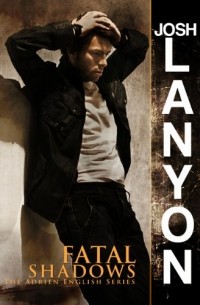 Josh Lanyon - Fatal Shadows