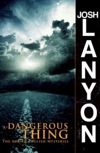 Josh Lanyon - A Dangerous Thing
