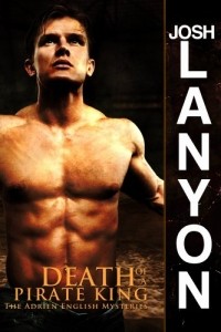 Josh Lanyon - Death of a Pirate King