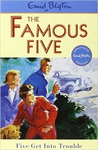 Enid Blyton - Famous Five: 8: Five Get Into Trouble