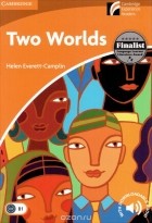 Helen Everett-Camplin - Two Worlds: Level 4: Intermediate
