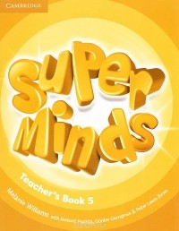 Melanie Williams - Super Minds: Level 5: Teacher's Book