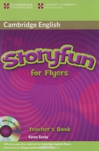 Karen Saxby - Storyfun for Flyers: Teacher's Book (+ 2 CD)