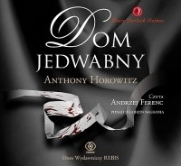 Anthony Horowitz - Dom jedwabny