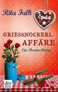Rita Falk - Grießnockerlaffäre