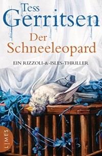 Tess Gerritsen - Der Schneeleopard