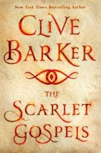 Clive Barker - The Scarlet Gospels