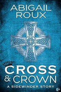 Abigail Roux - Cross & Crown
