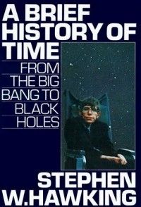 Stephen Hawking - A Brief History of Time: From The Big Bang To Black Holes