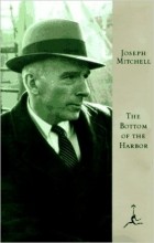 Joseph Mitchell - The Bottom of the Harbor