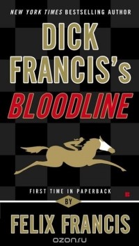 Felix Francis - Dick Francis's Bloodline