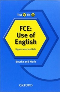 Кенна Бурк - Test it, Fix it: FCE: Use of English:Upper-intermediate