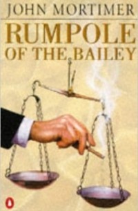 John Mortimer - Rumpole of the Bailey