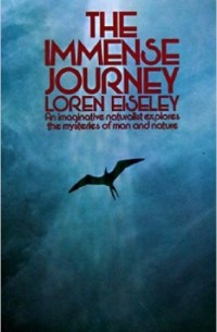 Loren Eiseley - The Immense Journey