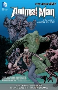  - Animal Man Vol. 2: Animal Vs. Man (The New 52) (сборник)