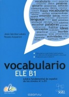  - Vocabulario ELE B1: Lexico fundamental de espanol de los niveles A1-B1