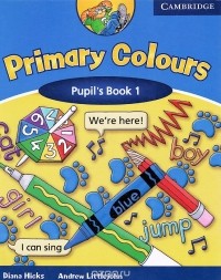 - Primary Colours: Pupil's Book 1