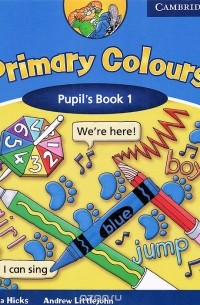  - Primary Colours: Pupil's Book 1