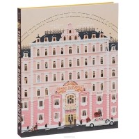 Matt Zoller Seitz - The Wes Anderson Collection: The Grand Budapest Hotel