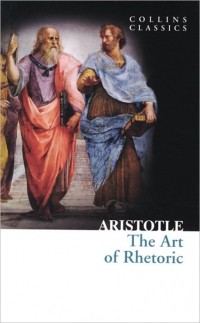 Aristotle - The Art of Rhetoric