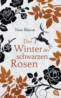 Nina Blazon - Der Winter der schwarzen Rosen