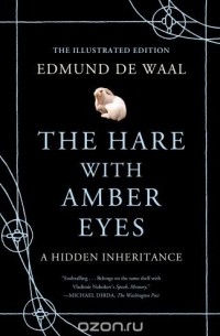 The Hare with Amber Eyes (Illustrated Edition): A Hidden Inheritance