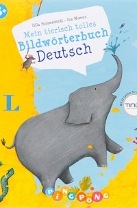  - Mein tierisch tolles: Bildwoerterbuch Deutsch