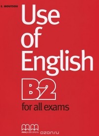 E. Moutsou - Use of English B2 for All Exams