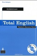 Fiona Gallagher - Total English: Elementary: Teacher&#039;s Resource Book (+ CD-ROM)
