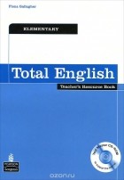 Fiona Gallagher - Total English: Elementary: Teacher&#039;s Resource Book (+ CD-ROM)