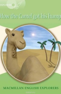 Редьярд Киплинг - How the Camel got his Hump: Level 3