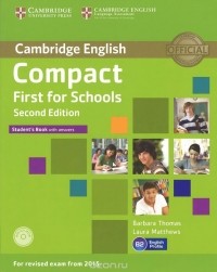  - Compact First for Schools: Level B2: Student's Book with Answers (+ CD-ROM)