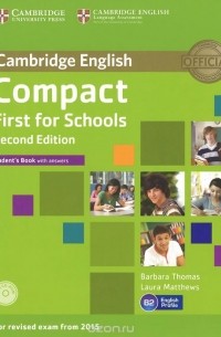  - Compact First for Schools: Level B2: Student's Book with Answers (+ CD-ROM)