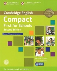  - Compact First for Schools: Level B2: Student's Book without Answers (+ CD-ROM)