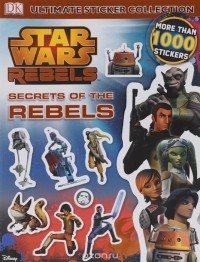  - Star Wars Rebels: Secrets of the Rebels: Ultimate Sticker Collection