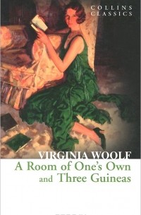 Вирджиния Вульф - A Room of One's Own and Three Guineas