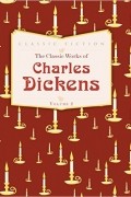 Charles Dickens - The Classic Works of Charles Dickens. Three Landmark Novels