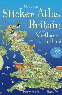 Стефания Тернбулл - Usborne Sticker Atlas of Britain and Northern Ireland (+ 199 стикеров)