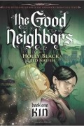 The Good Neighbors. Book One. Kin