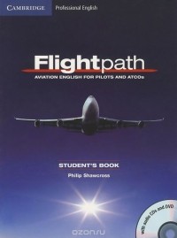Philip Shawcross - Flightpath: Aviation English for Pilots and ATCOs: Student's Book (+ DVD, 3 СD)