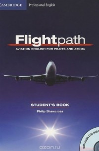 Philip Shawcross - Flightpath: Aviation English for Pilots and ATCOs: Student's Book (+ DVD, 3 СD)