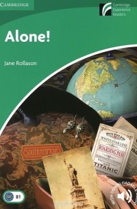 Jane Rollason - Alone!: Level B1: Lower-Intermediate: With Downloadable Audio