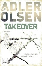 Jussi Adler-Olsen - Takeover: Und sie dankte den Göttern
