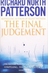 Ричард Норт Паттерсон - The Final Judgement