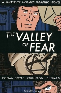 The Valley of Fear: A Sherlock Holmes Graphic Novel