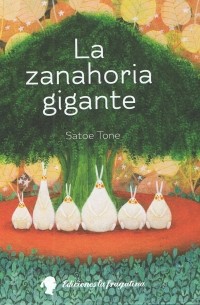Satoe Tone - La zanahoria gigante