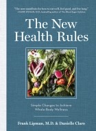  - The New Health Rules: Simple Changes to Achieve Whole-Body Wellness