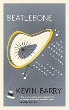 Kevin Barry - Beatlebone